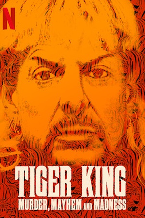 Tiger King: Murder, Mayhem and Madness