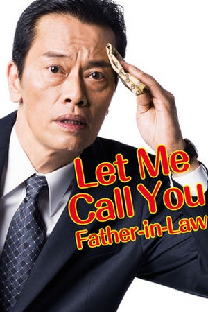 Let Me Call You Father-in-Law