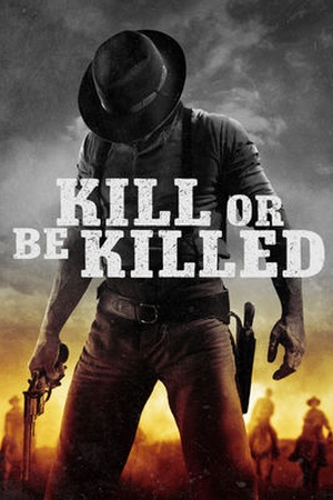 Kill or Be Killed