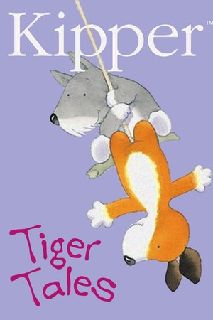 Kipper: Tiger Tales