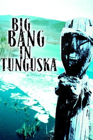 Big Bang in Tunguska