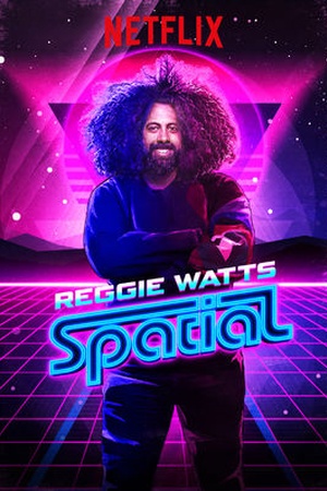 Reggie Watts: Spatial