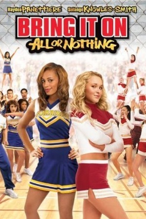 Bring It On: All or Nothing Bring It On: All or Nothing
