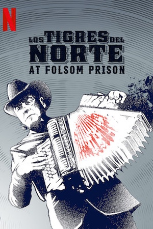 Los Tigres del Norte at Folsom Prison