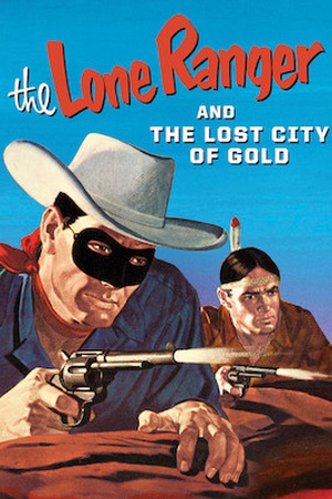 The Lone Ranger and the Lost City of Gold