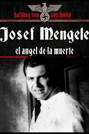 Mengele, the Angel of Death