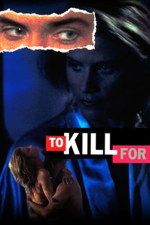 To Kill For