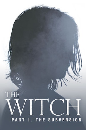 The Witch: Part 1 - The Subversion