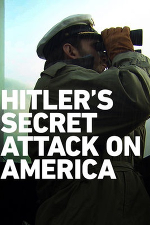 Hitler's Secret Attack on America