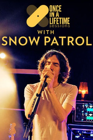 Once in a Lifetime Sessions with Snow Patrol