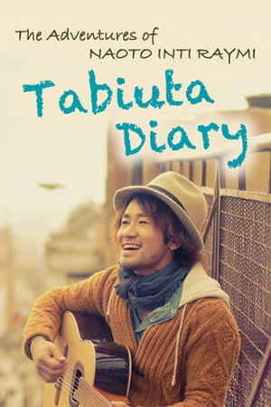 The Adventures of Naoto Inti Raymi Tabiuta Diary