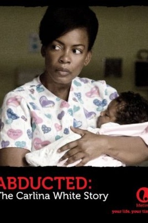 Abducted: The Carlina White Story