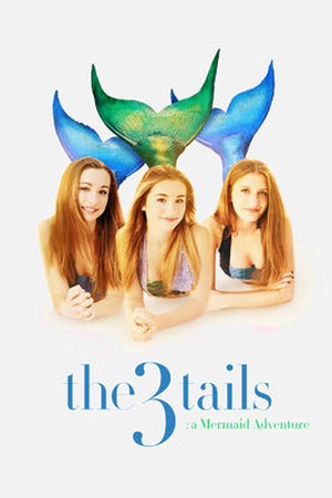 The 3Tails Movie: A Mermaid Adventure