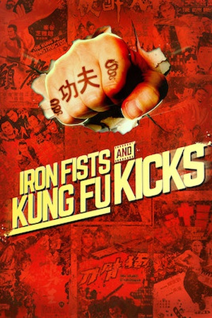 Iron Fists and Kung-Fu Kicks