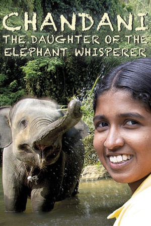 Chandani: The Daughter of the Elephant Whisperer