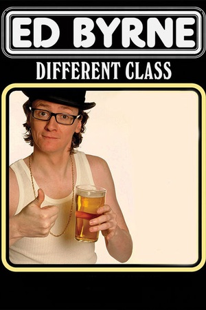 Ed Byrne: Different Class