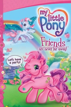 My Little Pony: Friends are Never Far Away