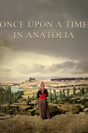 Once Upon a Time in Anatolia