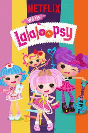 We're Lalaloopsy