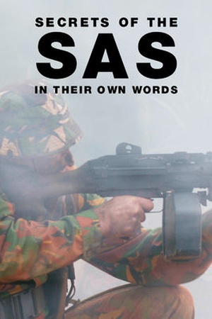 Secrets of the SAS: In Their Own Words