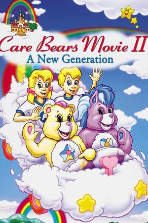 Care Bears Movie II: A New Generation