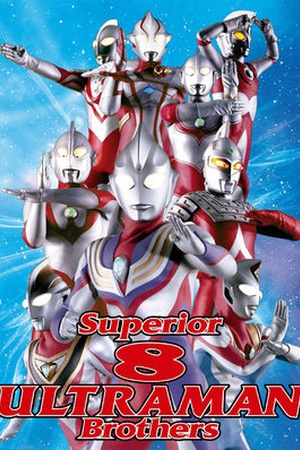 Superior Ultraman 8 Brothers