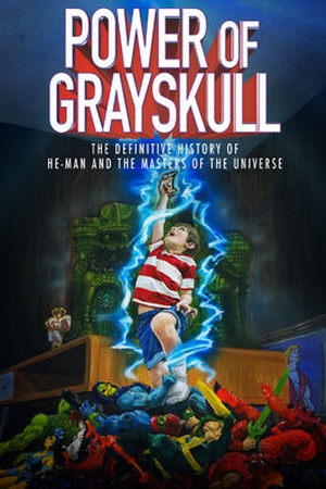 The Power of Grayskull: The Definitive History of He-Man and the Masters of the Universe