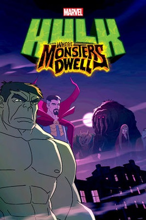 Marvel's Hulk: Where Monsters Dwell