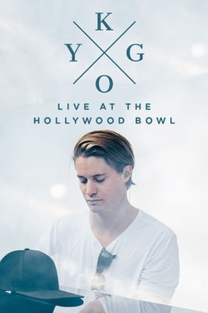 Kygo: Live at the Hollywood Bowl