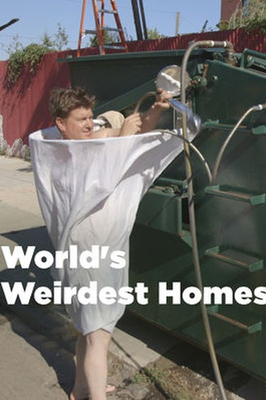 World's Weirdest Homes