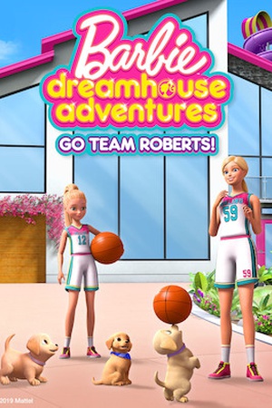 Barbie Dreamhouse Adventures: Go Team Roberts