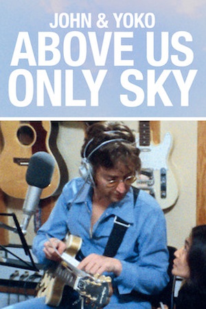 John and Yoko: Above Us Only Sky