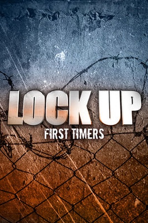 Lockup: First Timers