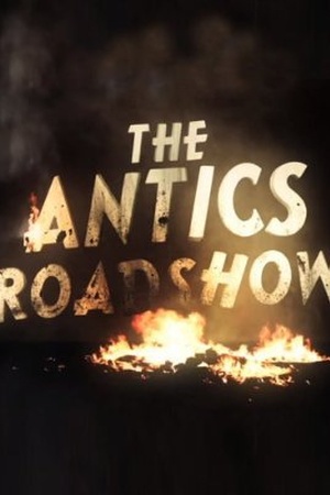 The Antics Roadshow