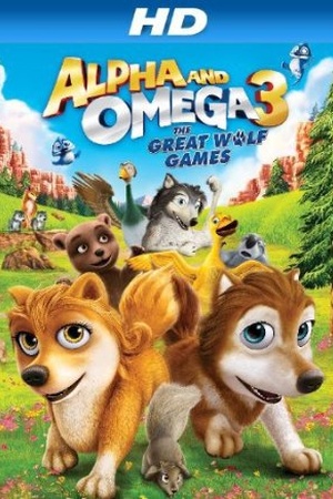 Alpha and Omega 3: The Great Wolf Games