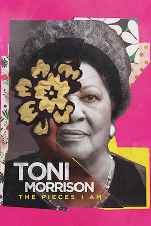 Toni Morrison: The Pieces I Am