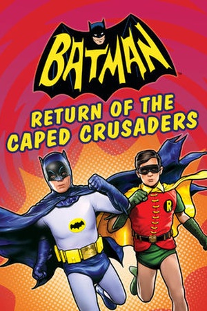 Batman: Return of the Caped Crusaders