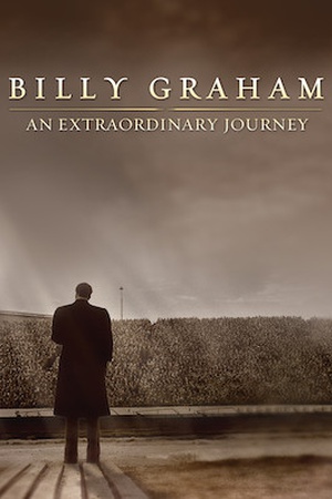 Billy Graham: An Extraordinary Journey