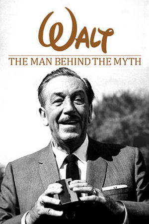 Walt: The Man Behind the Myth