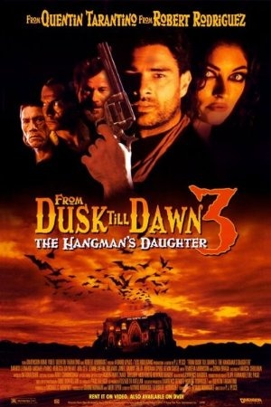 From Dusk Till Dawn 3: The Hangman's Daughter