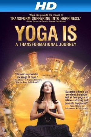 Yoga Is: A Transformational Journey