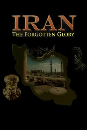 Iran: The Forgotten Glory