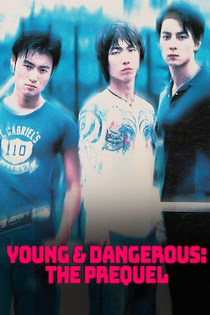 Young and Dangerous: The Prequel