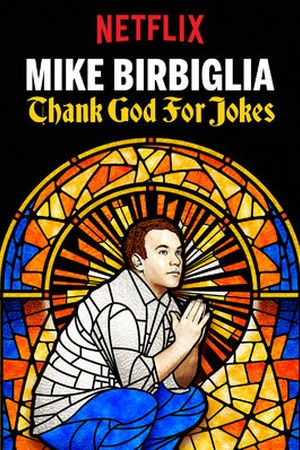 Mike Birbiglia: Thank God for Jokes