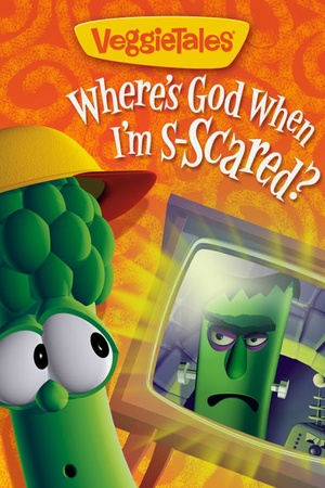 VeggieTales Classics: Where's God When I'm Scared?