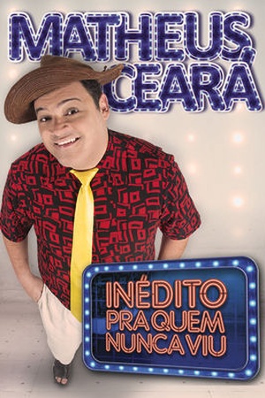 Matheus Ceará - Inédito pra quem nunca viu