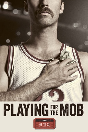 30 for 30: Playing for the Mob