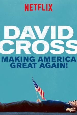 David Cross: Making America Great Again!