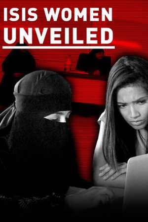 ISIS: Women Unveiled