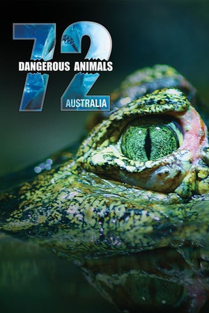 72 Dangerous Animals: Australia